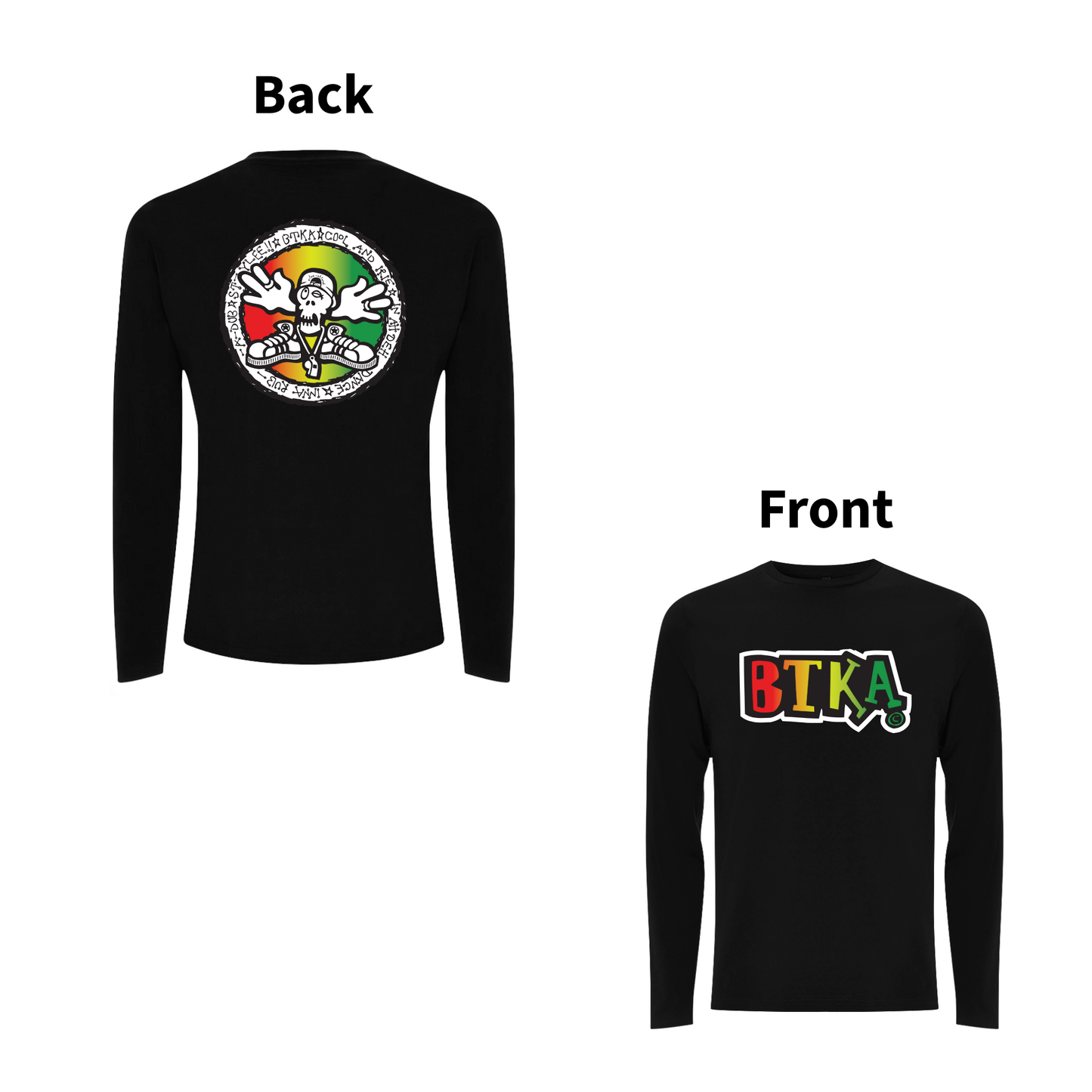 BTKA - COOL AND IRIE Front and Back Print Longsleeve