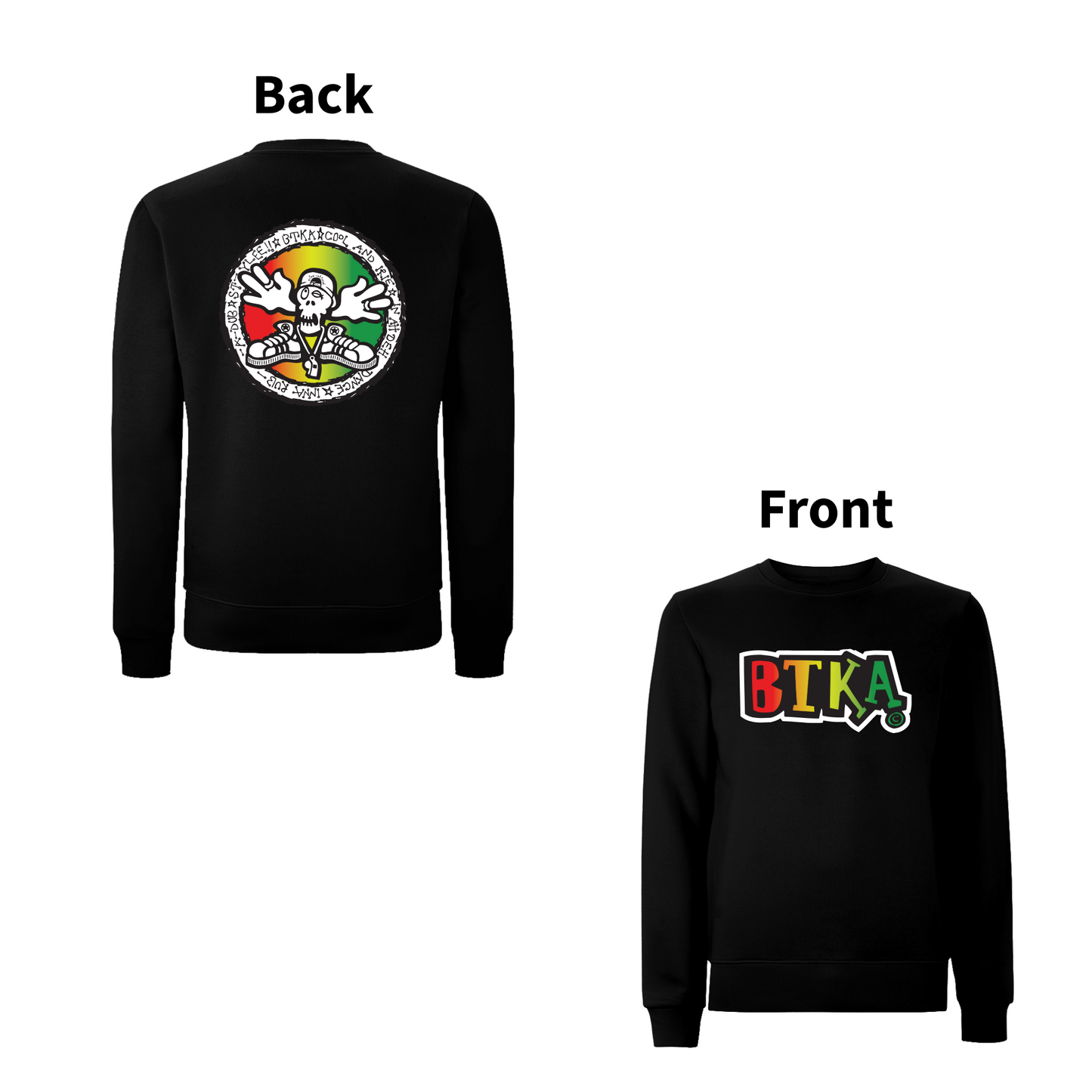 BTKA - COOL and IRIE Front and Back Print Sweatshirt