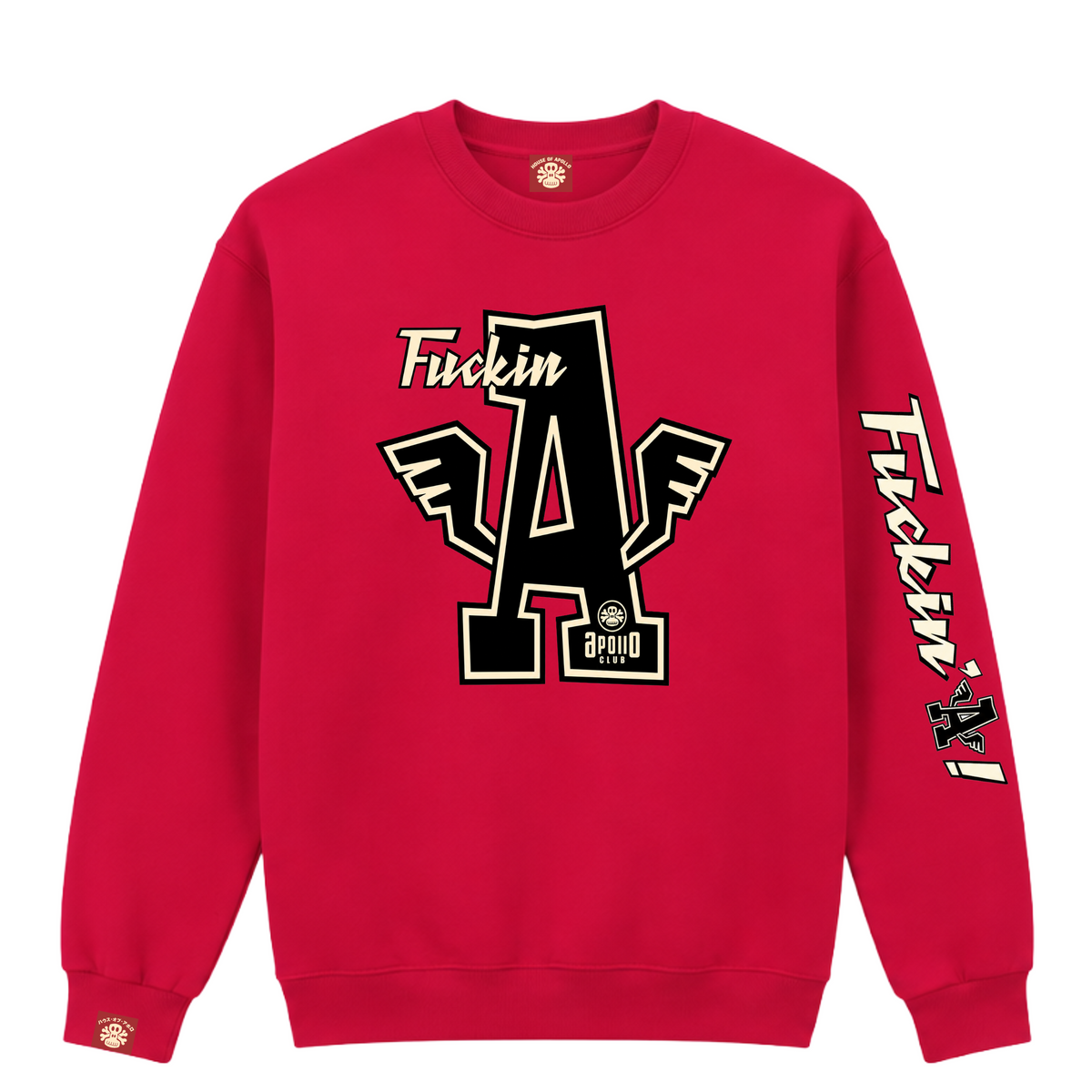 House of Apollo Fuckin' A  Sweatshirt CLUB CLASS