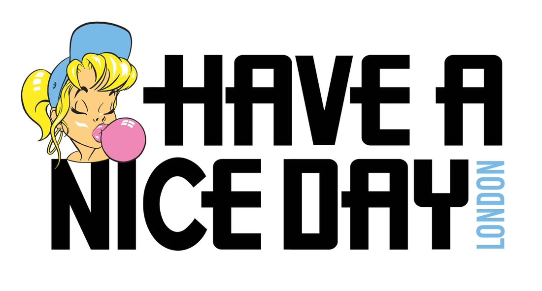 Have A Nice Day London