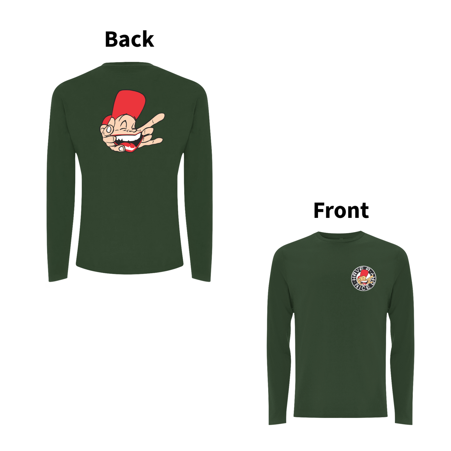 Have A Nice Day Sam The Man  front and back print Longsleeve