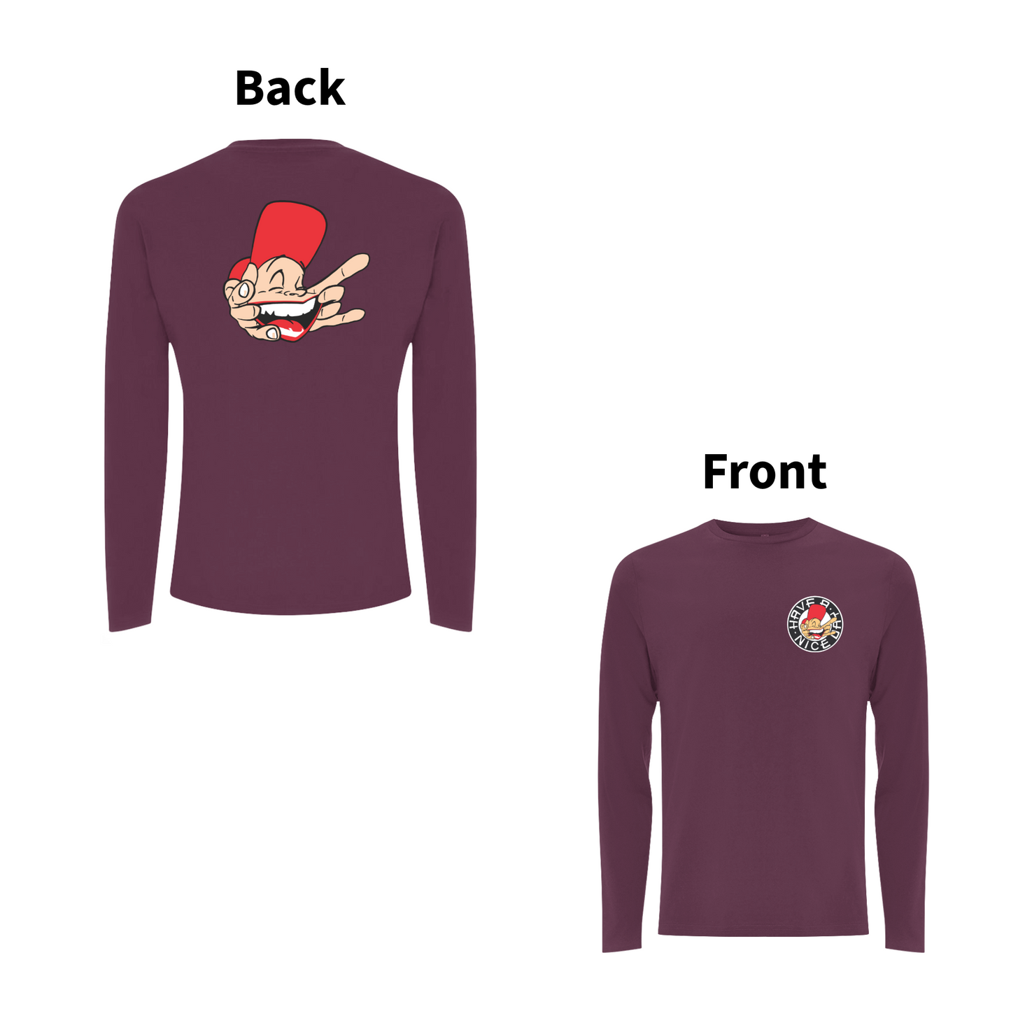 Have A Nice Day Sam The Man  front and back print Longsleeve