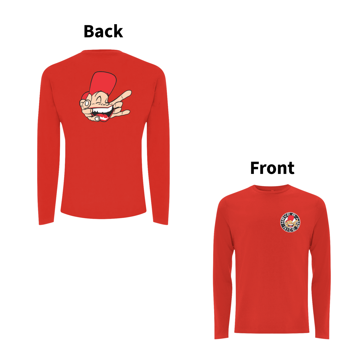 Have A Nice Day Sam The Man  front and back print Longsleeve