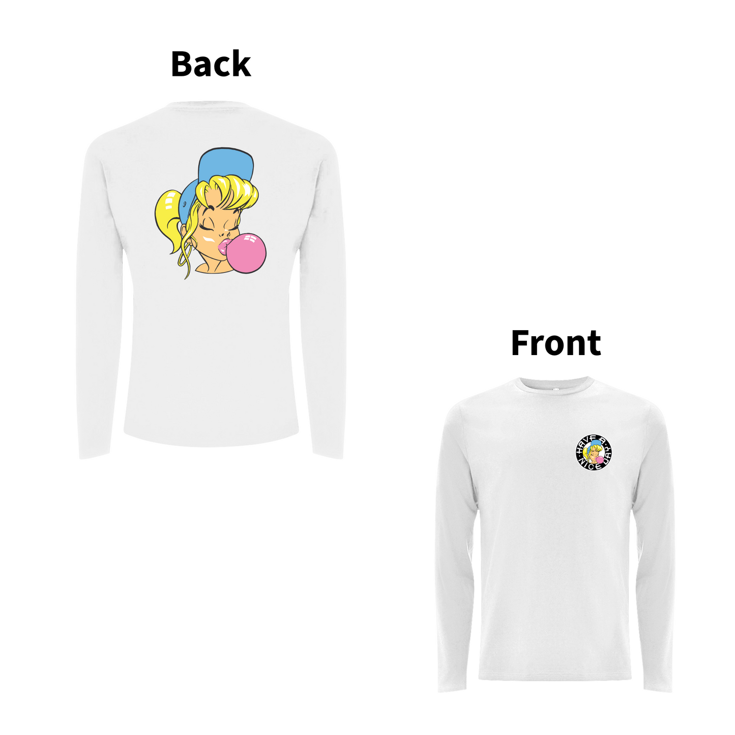 Have A Nice Day - 90's Classic Logo Shurl The Girl Long Sleeve T shirt